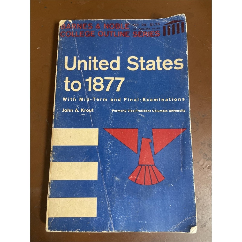 United States to 1877 by John A. Krout with mid term and final examinations